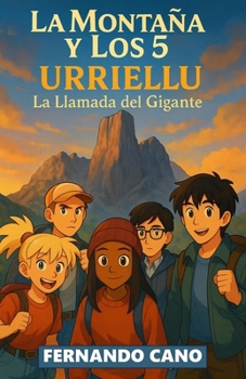 Paperback La Montaña y Los 5 URRIELLU: La Llamada del Gigante [Spanish] Book