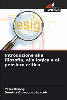 Paperback Introduzione alla filosofia, alla logica e al pensiero critico [Italian] Book