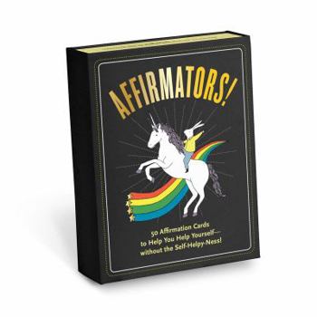 Cards Affirmators! 50 Affirmation Cards Deck to Help You Help Yourself - Without the Self-Helpy-Ness! Book