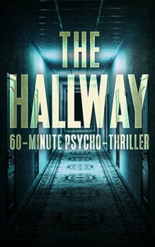 Paperback The Hallway: 60-Minute Psycho-Thriller Book