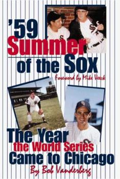 Hardcover 59: Summer of the Sox: The Year the World Series Come to Chicago Book