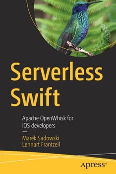 Paperback Serverless Swift: Apache Openwhisk for IOS Developers Book