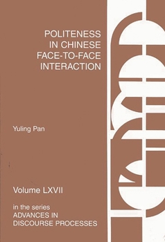 Hardcover Politeness in Chinese Face-To-Face Interaction Book