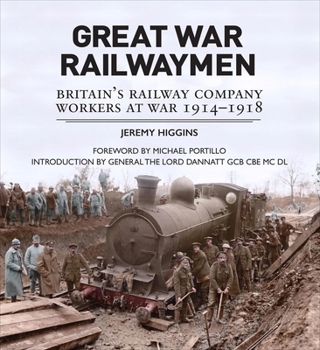 Paperback Great War Railwaymen: Britain's Railway Company Workers at War 1914-1918 Book