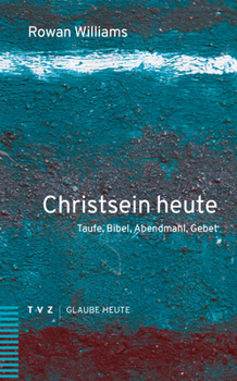 Paperback Christsein Heute: Taufe, Bibel, Abendmahl, Gebet [German] Book