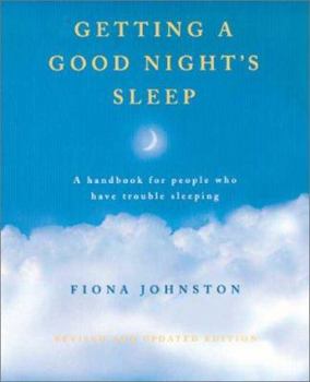 Paperback Getting a Good Night's Sleep: A Handbook for People Who Have Trouble Sleeping Book