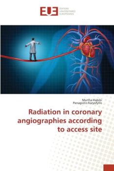 Paperback Radiation in coronary angiographies according to access site Book