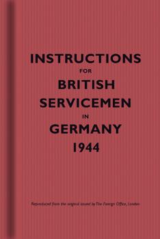 Hardcover Instructions for British Servicemen in Germany, 1944 Book
