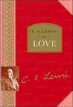 C. S. Lewis on Love - Book  of the C.S. Lewis Colour Gift Books