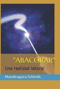 Paperback "Abacorar": Una realidad laboral [Spanish] Book