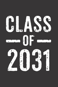 Paperback Class of 2031: Teacher Journal Notebook Gift for taking notes in school 120 Pages / 6x9" Teacher Appreciation Book