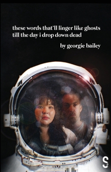 Paperback These Words That'll Linger Like Ghosts Till the Day I Drop Down Dead Book