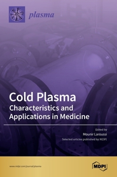 Hardcover Cold Plasma: Characteristics and Applications in Medicine Book
