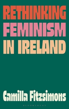 Hardcover Rethinking Feminism in Ireland Book