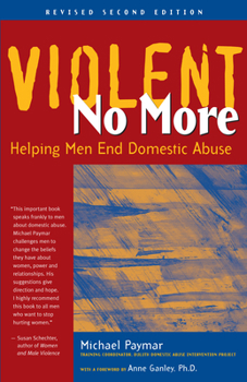 Paperback Violent No More: Helping Men End Domestic Abuse, Second Ed. Book