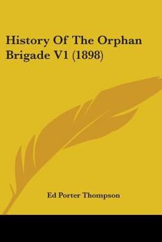 Paperback History Of The Orphan Brigade V1 (1898) Book