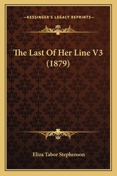 Paperback The Last Of Her Line V3 (1879) Book