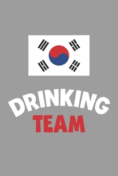 Paperback Drinking Team Notebook: Lined Journal, 120 Pages, 6 x 9, Korea Flag Beer Olympics Gift Journal Matte Finish Book