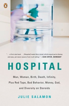 Paperback Hospital: Man, Woman, Birth, Death, Infinity, Plus Red Tape, Bad Behavior, Money, God, and Diversity on Steroids Book