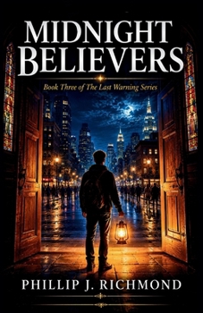 Midnight Believers: Book Three of The Last Warning Series