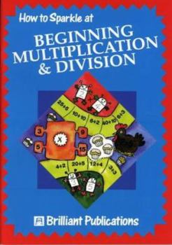 Paperback How to Sparkle at Beginning Multiplication and Division Book