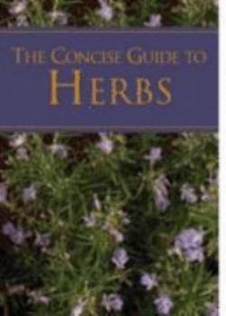 A CONCISE GUIDE TO HERBS