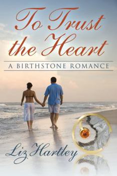 Paperback To Trust the Heart: A Birthstone Romance Book