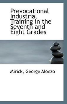 Prevocational Industrial Training in the Seventh and Eight Grades