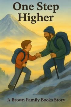 One Step Higher: A Brown Family Books Story