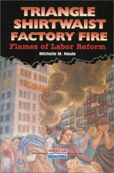 Library Binding Triangle Shirtwaist Factory Fire: Flames of Labor Reform Book