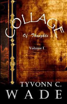 Paperback Collage of Thoughts: Volume I Book