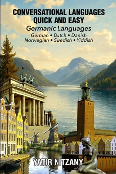 Paperback Conversational Languages Quick and Easy - Germanic Series: The German Language, The Dutch Language, Yiddish Language, Danish Language, Swedish Languag Book
