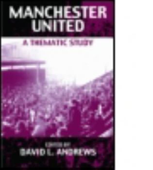 Paperback Manchester United: A Thematic Study Book