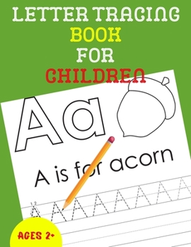 Letter Tracing Book for Children: Alphabet Tracing Book for Children / Notebook / Practice for Kids / Alphabet Writing Practice - Gift