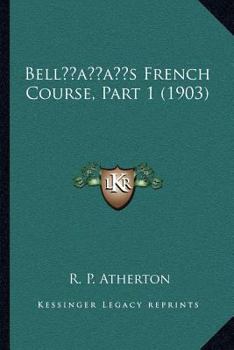 Bell's French Course, Part 1