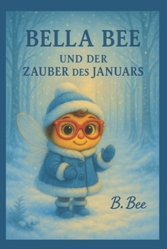 Paperback Bella Bee: Und der Zauber des Januars [German] Book