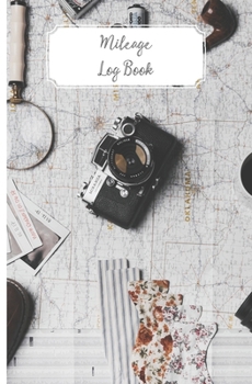 Mileage Log Book: Keep a record of all your mileage with our easy to use vehicle mileage journal