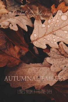 Paperback Autumnal Embers: Lines From A Fading Day Book