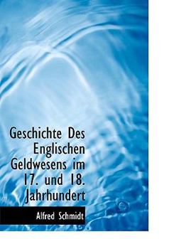 Geschichte des Englischen Geldwesens Im 17 und 18 Jahrhundert