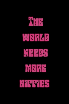 Paperback The World Needs More Hippies: All Purpose 6x9 Blank Lined Notebook Journal Way Better Than A Card Trendy Unique Gift Solid Black Hippie Book