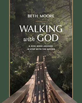 Paperback Walking with God: A Five-Week Journey in Step with the Savior Book