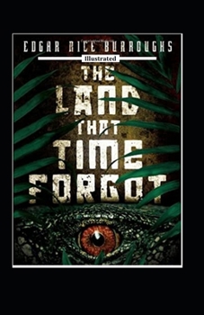 Paperback The Land That Time Forgot Illustrated Book