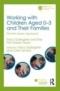 Paperback Working with Children Aged 0-3 and Their Families: The Pen Green Approach Book