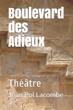 Paperback Boulevard des Adieux: Théâtre [French] Book