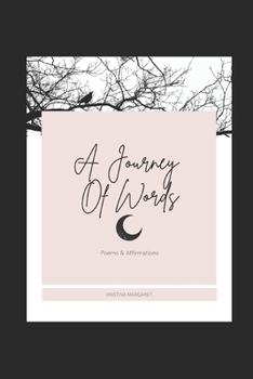 Paperback A Journey Of Words: Poems & Affirmations Book