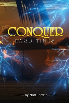 Paperback Conquer Hard Times Book
