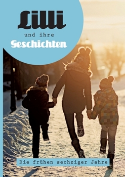 Paperback Lilli und ihre Geschichten: Die frühen Sechziger Jahre [German] Book