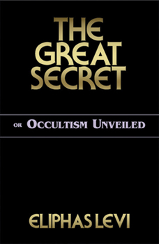Paperback The Great Secret or Occultism Unveiled Book