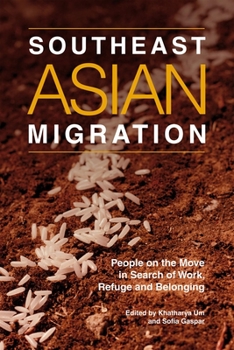 Hardcover Southeast Asian Migration: People on the Move in Search of Work, Marriage and Refuge Book