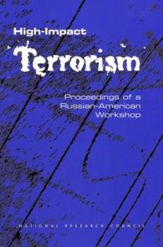 Paperback High-Impact Terrorism: Proceedings of a Russian-American Workshop Book